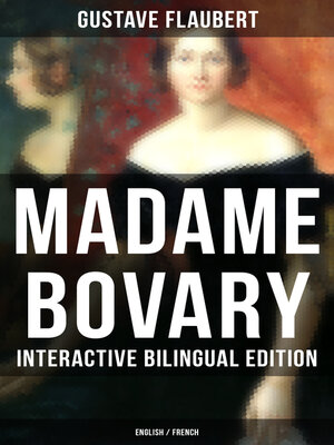 cover image of Madame Bovary--Interactive Bilingual Edition (English / French)